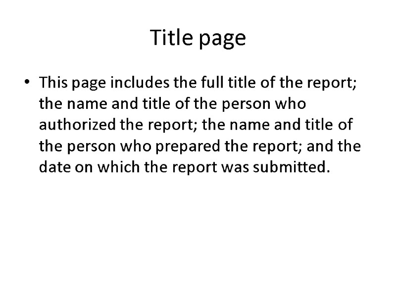 Title page This page includes the full title of the report; the name and